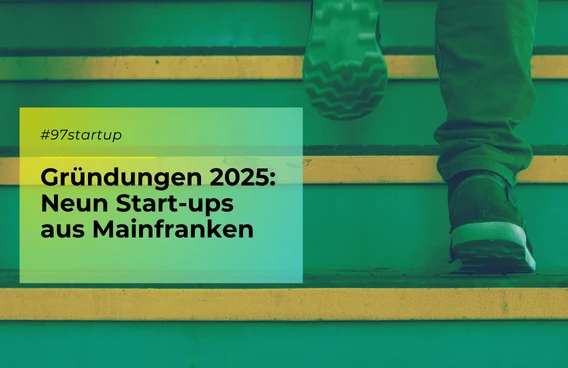 Teaserbild Tech-Gründungen 2025 in Mainfranken